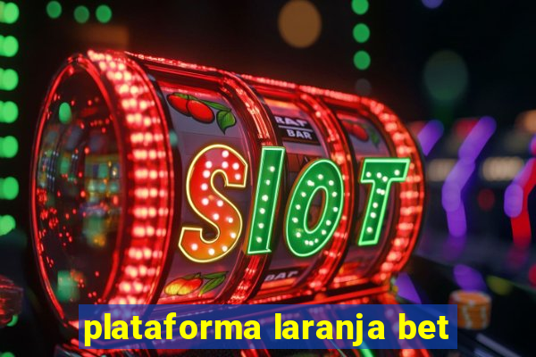 plataforma laranja bet